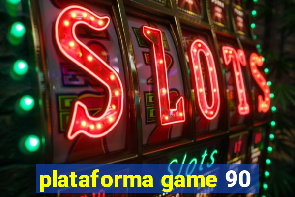 plataforma game 90